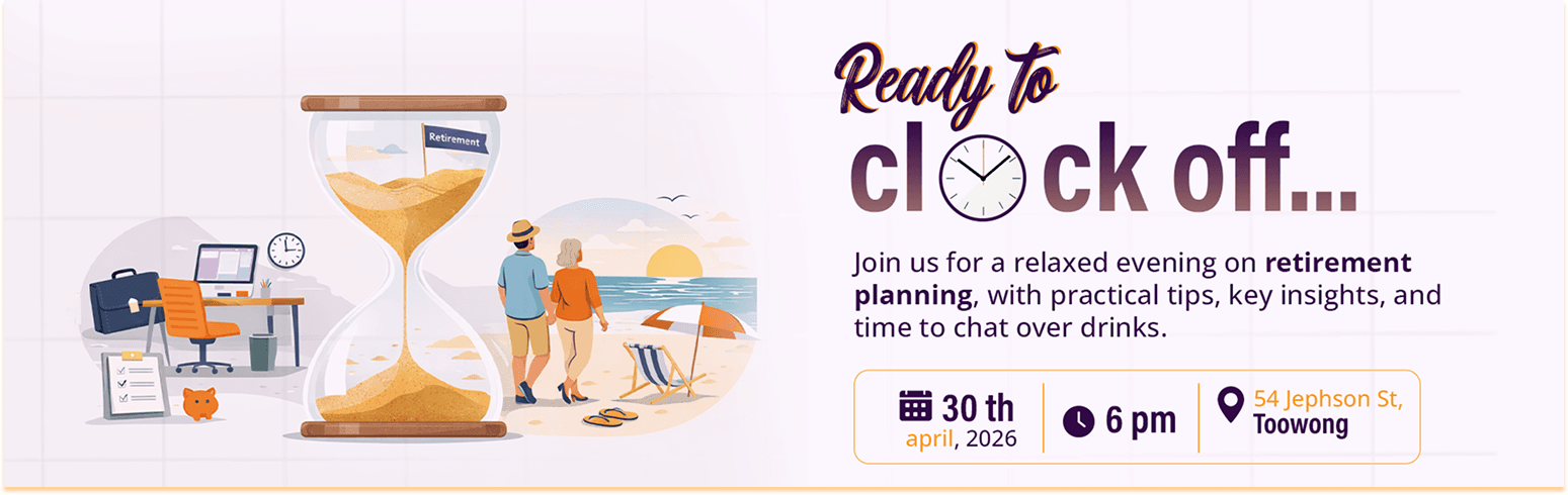 Retirement Education Night — Ready to clock off: 30 April 2026, 6 pm, 54 Jephson St Toowong