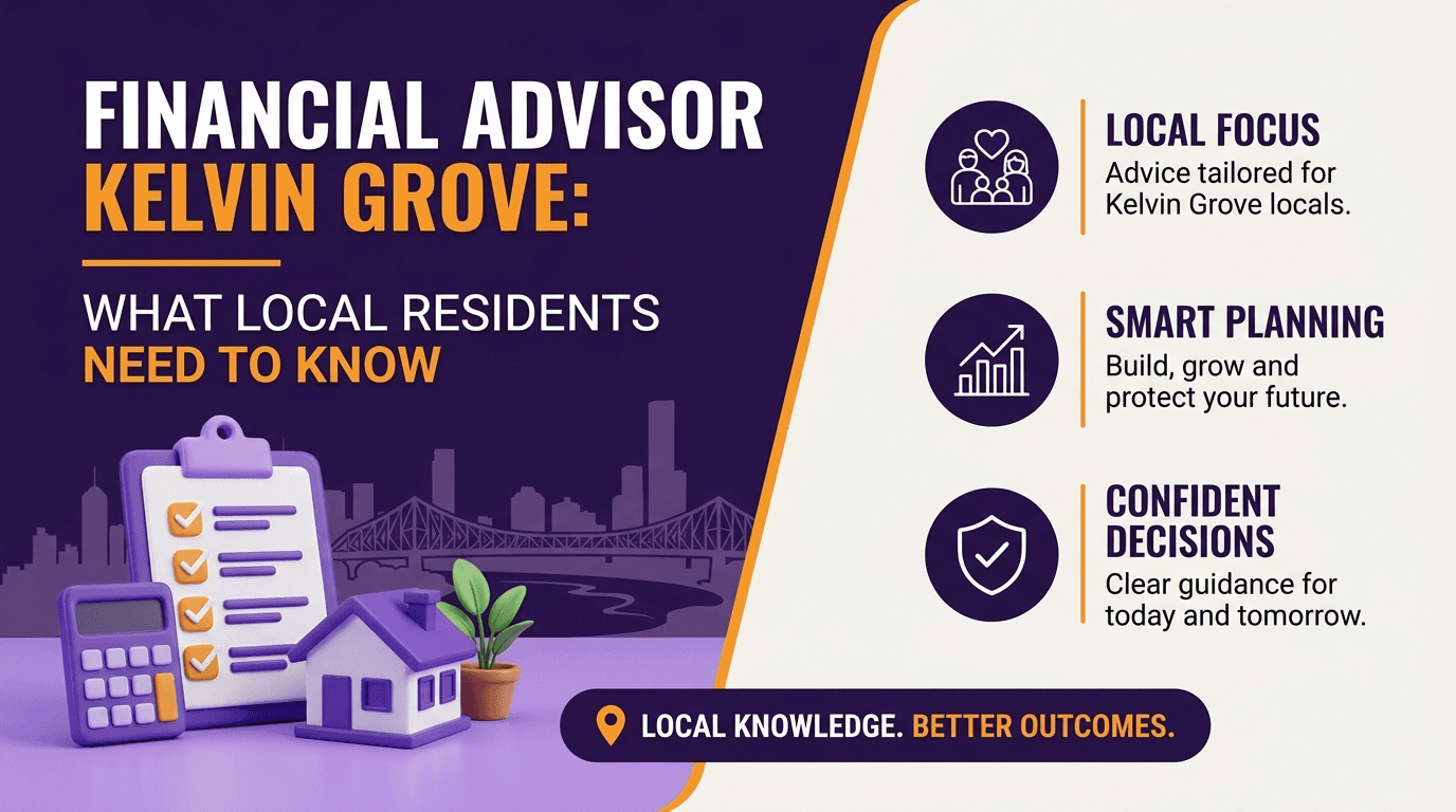 Financial Advisor Kelvin Grove: What Local Residents Need to Know